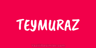 TEYMURAZ