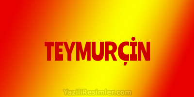 TEYMURÇİN