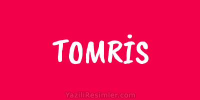 TOMRİS