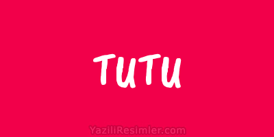 TUTU