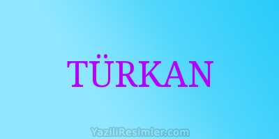 TÜRKAN