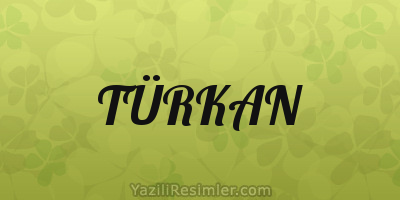 TÜRKAN