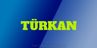 TÜRKAN