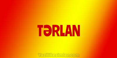 TƏRLAN