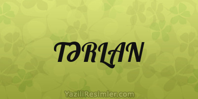 TƏRLAN