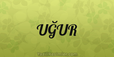 UĞUR