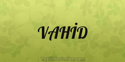 VAHİD