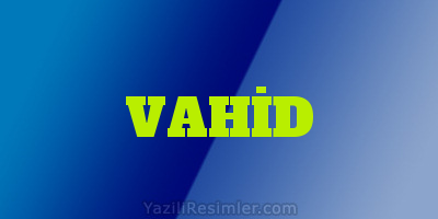 VAHİD