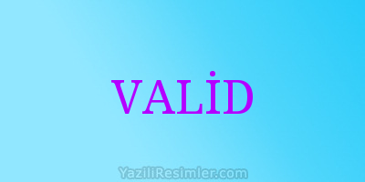 VALİD