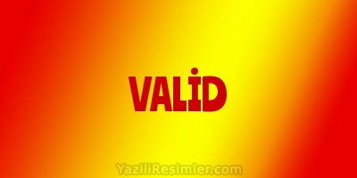 VALİD