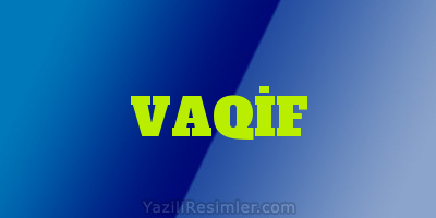 VAQİF