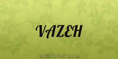 VAZEH