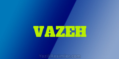 VAZEH