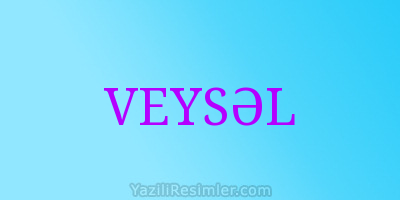 VEYSƏL