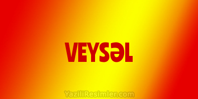 VEYSƏL