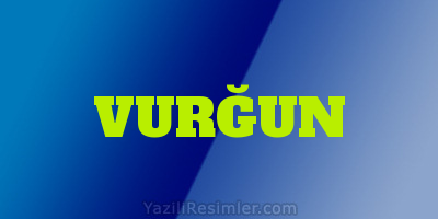 VURĞUN