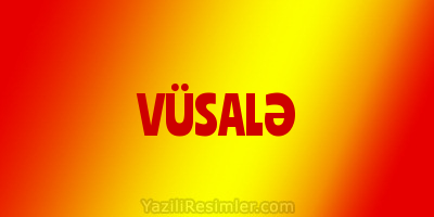 VÜSALƏ