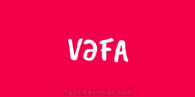 VƏFA