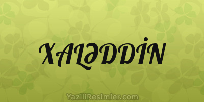 XALƏDDİN