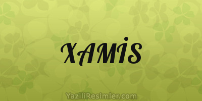 XAMİS