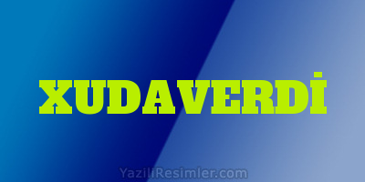 XUDAVERDİ