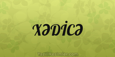 XƏDİCƏ