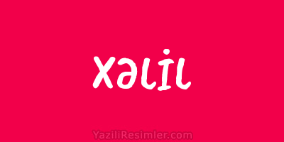 XƏLİL