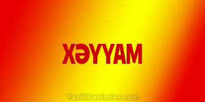 XƏYYAM