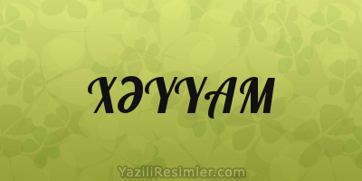 XƏYYAM