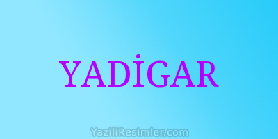 YADİGAR