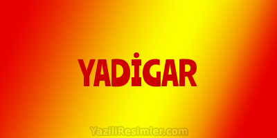 YADİGAR