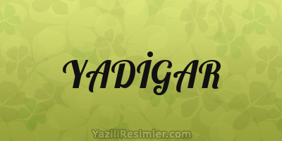 YADİGAR