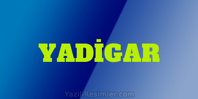 YADİGAR