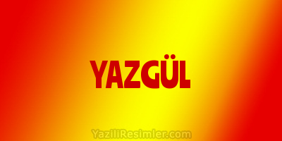 YAZGÜL