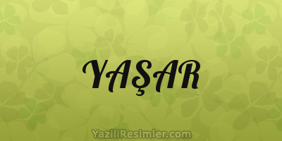 YAŞAR