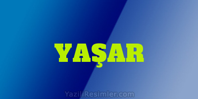 YAŞAR