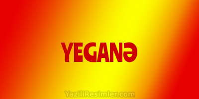 YEGANƏ