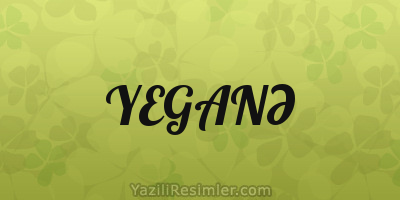 YEGANƏ