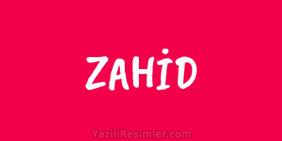 ZAHİD