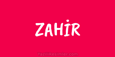 ZAHİR