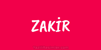 ZAKİR