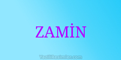 ZAMİN