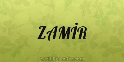 ZAMİR