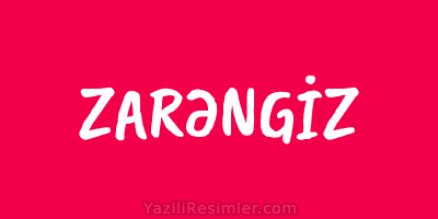 ZARƏNGİZ