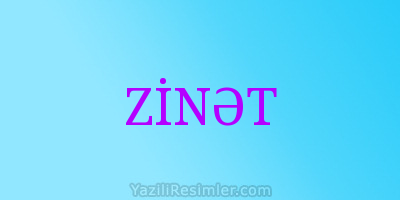 ZİNƏT