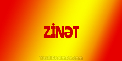 ZİNƏT