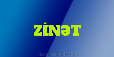 ZİNƏT