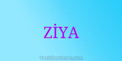 ZİYA