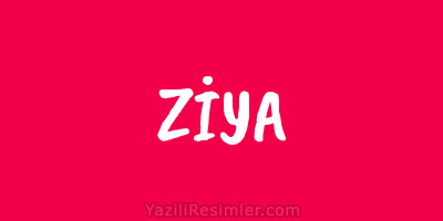 ZİYA