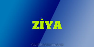 ZİYA